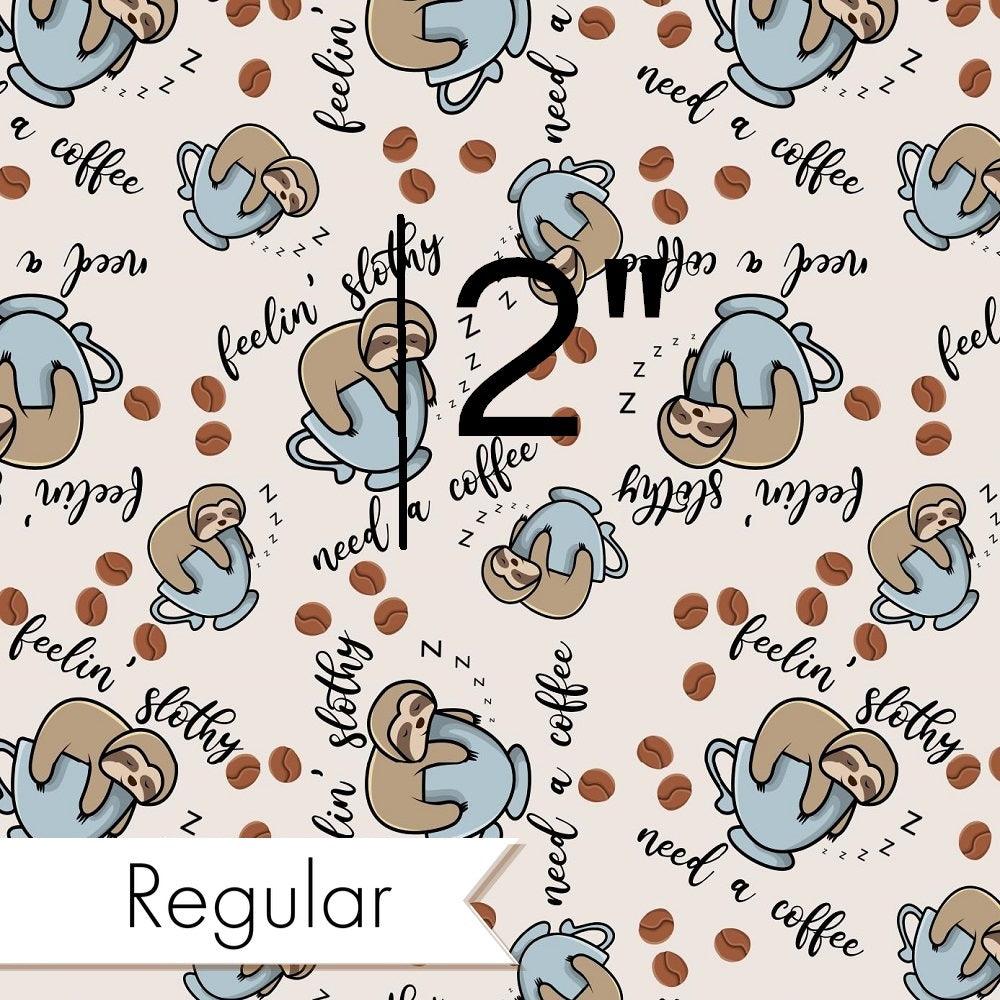 Design 161 - Sloth Fabric | Beige Feelin Slothy Need Coffee Print ...