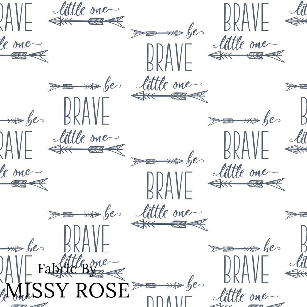 Design 315 Be Brave Fabric – pre-order designer fabric Australia | Fabric by Missy Rose