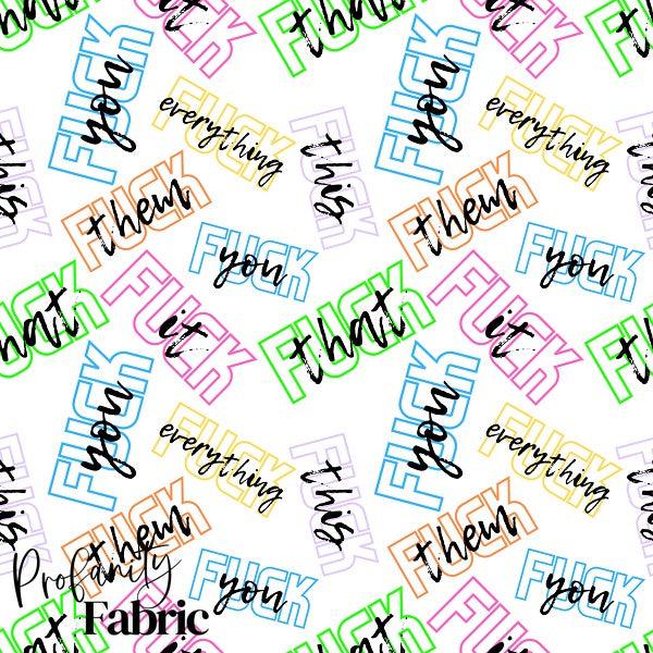 Profanity 453 - Swear Word Fabric - Fabric by Missy Rose Pre-Order