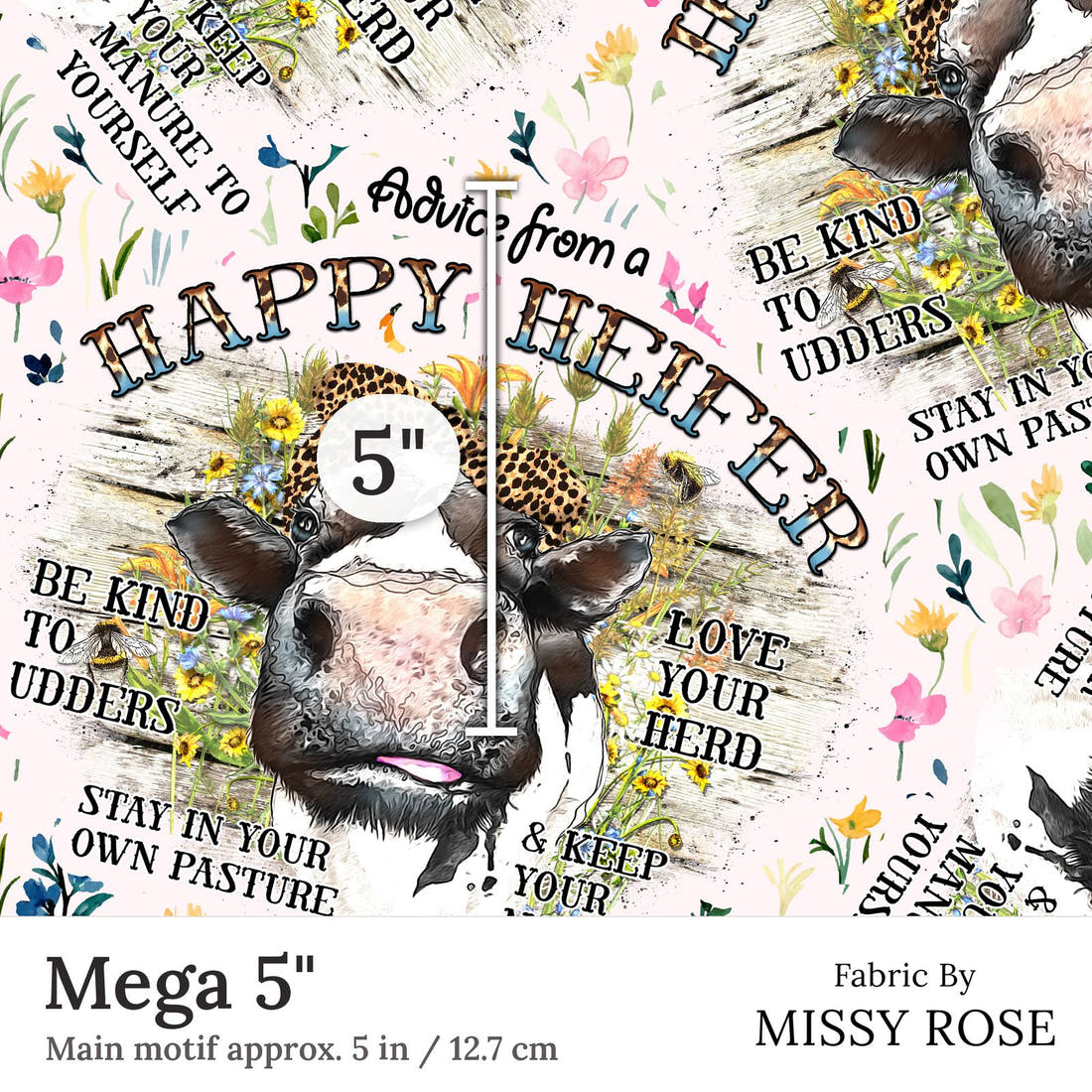 Design 106 Happy Heifer Fabric Mega 5 inch print scale guide | Fabric by Missy Rose