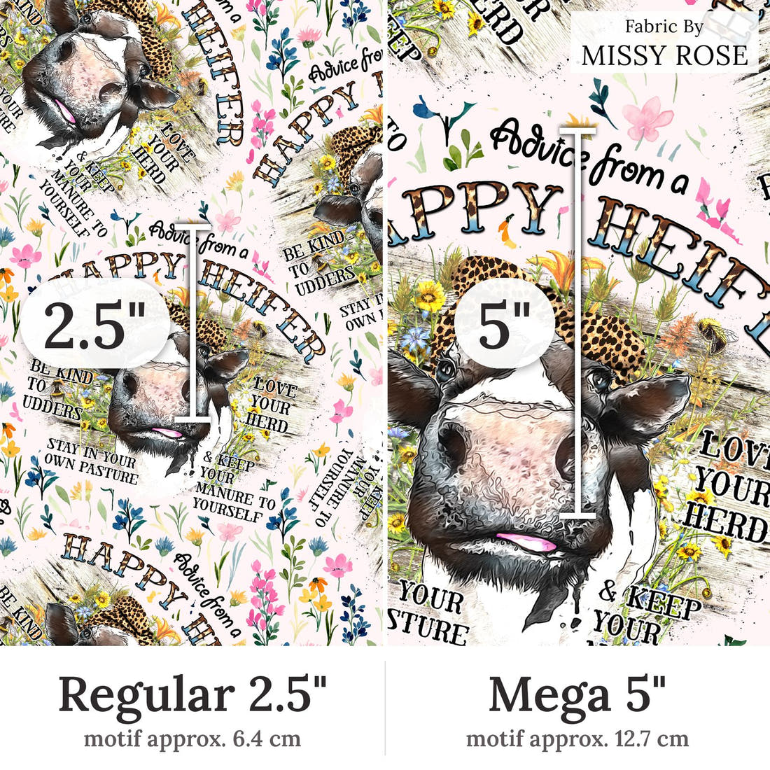 Design 106 Happy Heifer Fabric Regular 2.5 inch vs Mega 5 inch print scale side by side | Fabric by Missy Rose