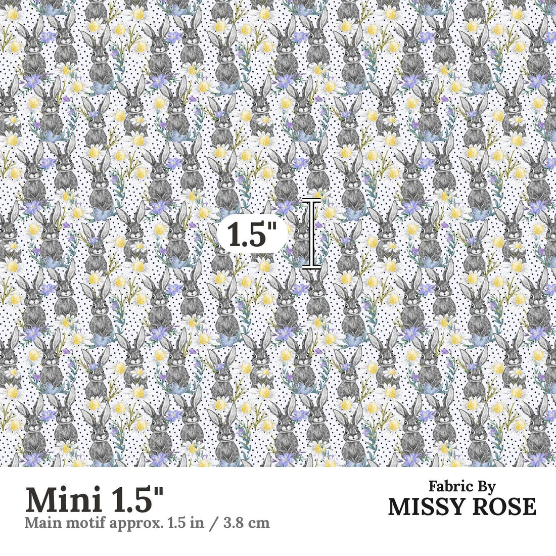 Design 1120 Floral Bunny Fabric Mini 1.5 inch print scale guide | Fabric by Missy Rose