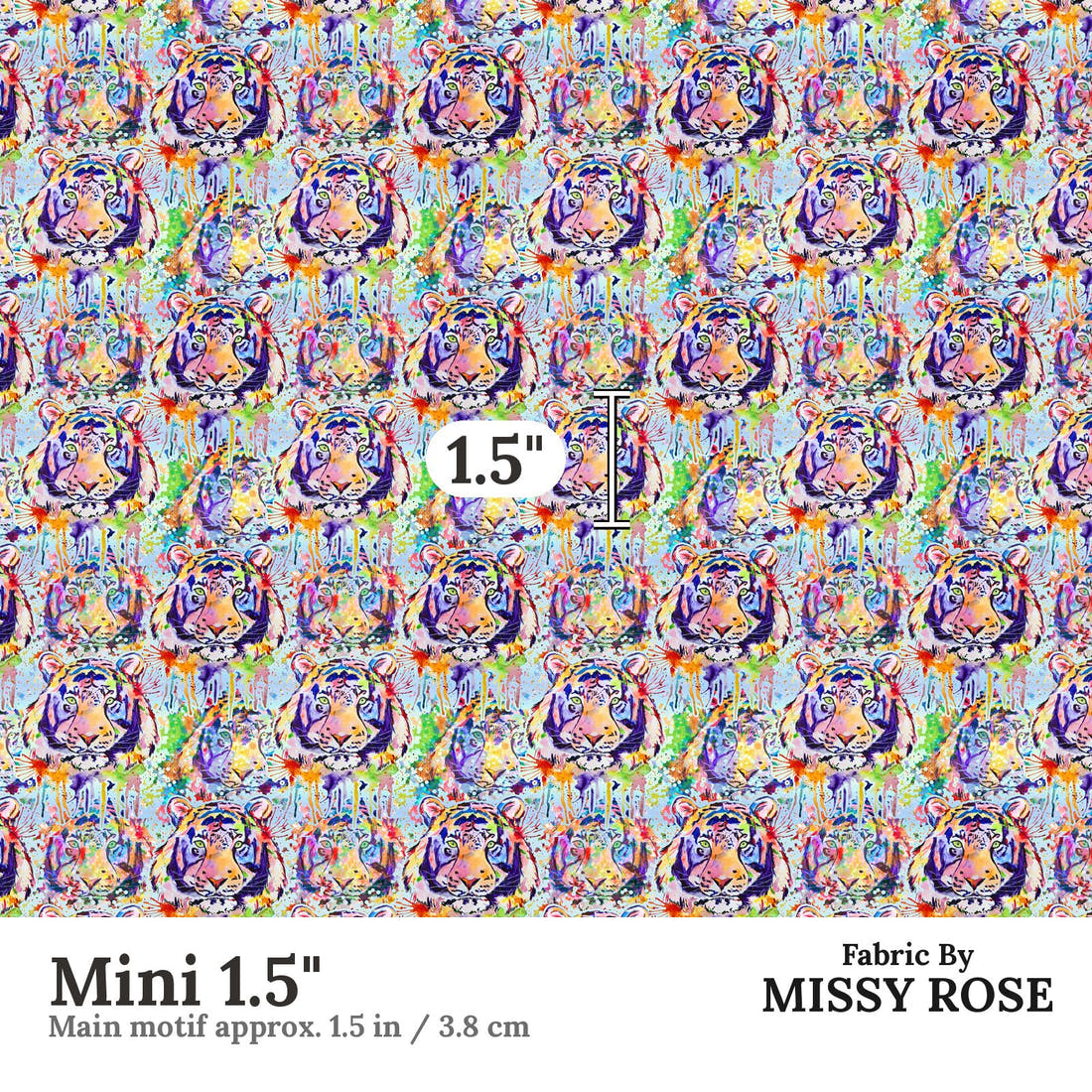 Design 1124 Watercolour Tiger Fabric Mini 1.5 inch print scale guide | Fabric by Missy Rose