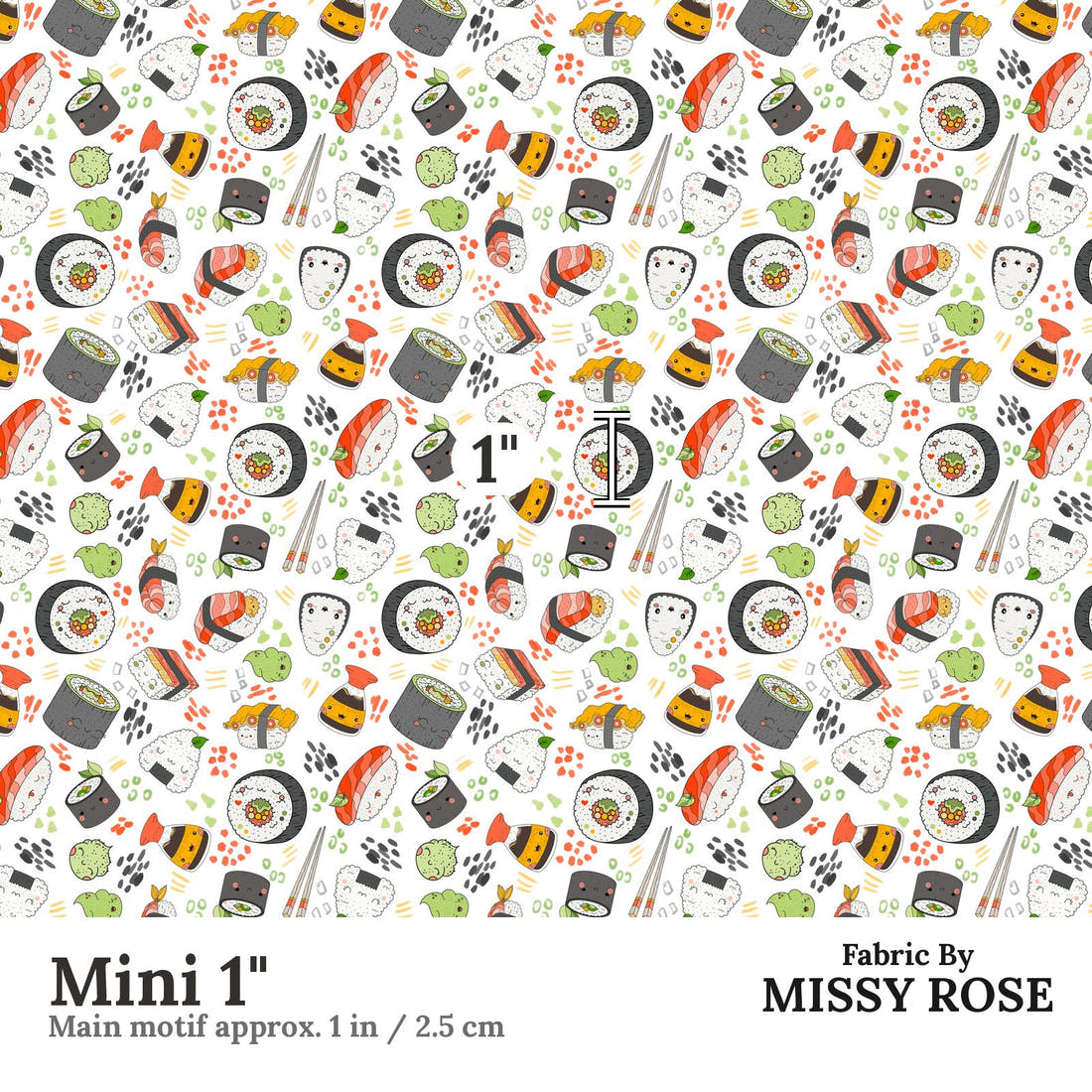 Design 1137 Sushi Fabric Mini 1 inch print scale guide | Fabric by Missy Rose