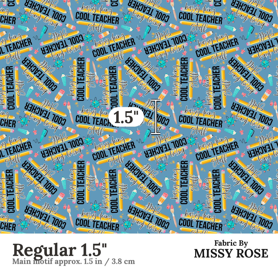 Design 125 Cool Teacher Fabric Regular 1.5" - print scale | Fabric by Missy Rose