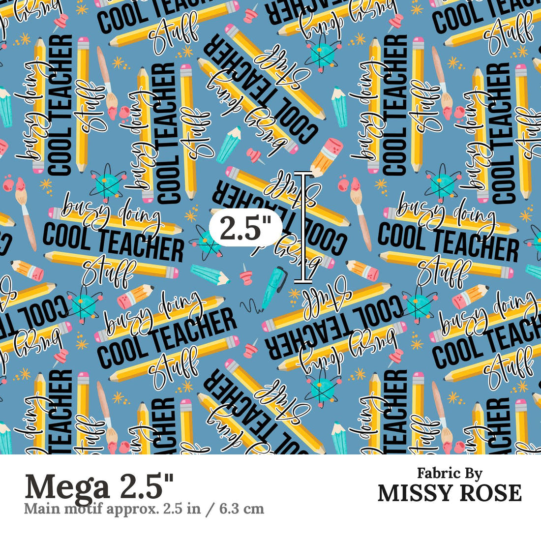 Design 125 Cool Teacher Fabric Mega 2.5" - print scale | Fabric by Missy Rose