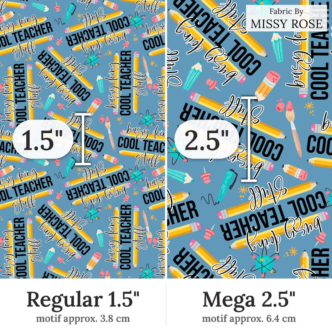 Design 125 Cool Teacher Fabric Regular 1.5 inch vs Mega 2.5 inch print scale side by side | Fabric by Missy Rose