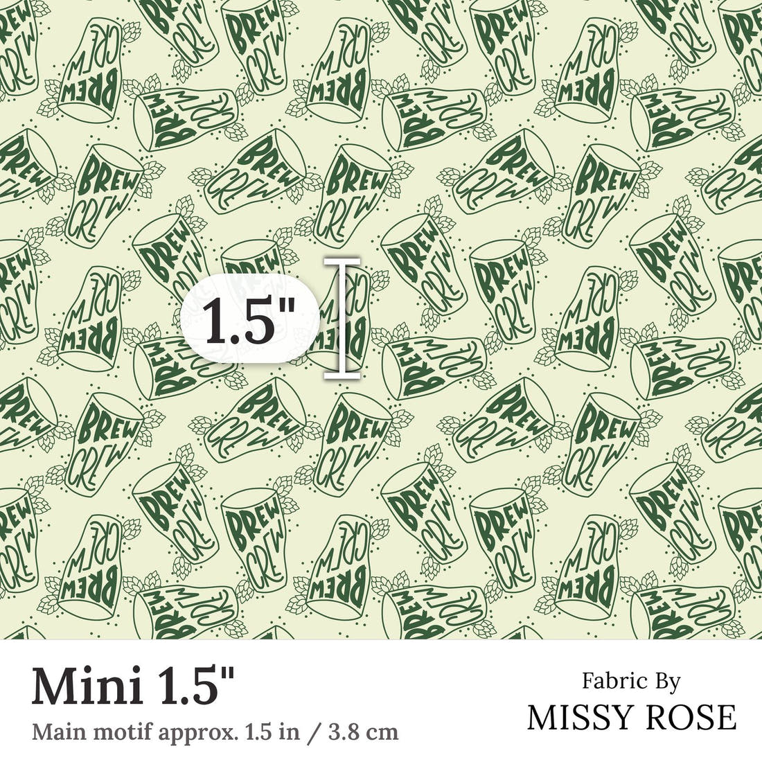 Design 14 Brew Crew Fabric Mini 1.5 inch print scale guide | Fabric by Missy Rose