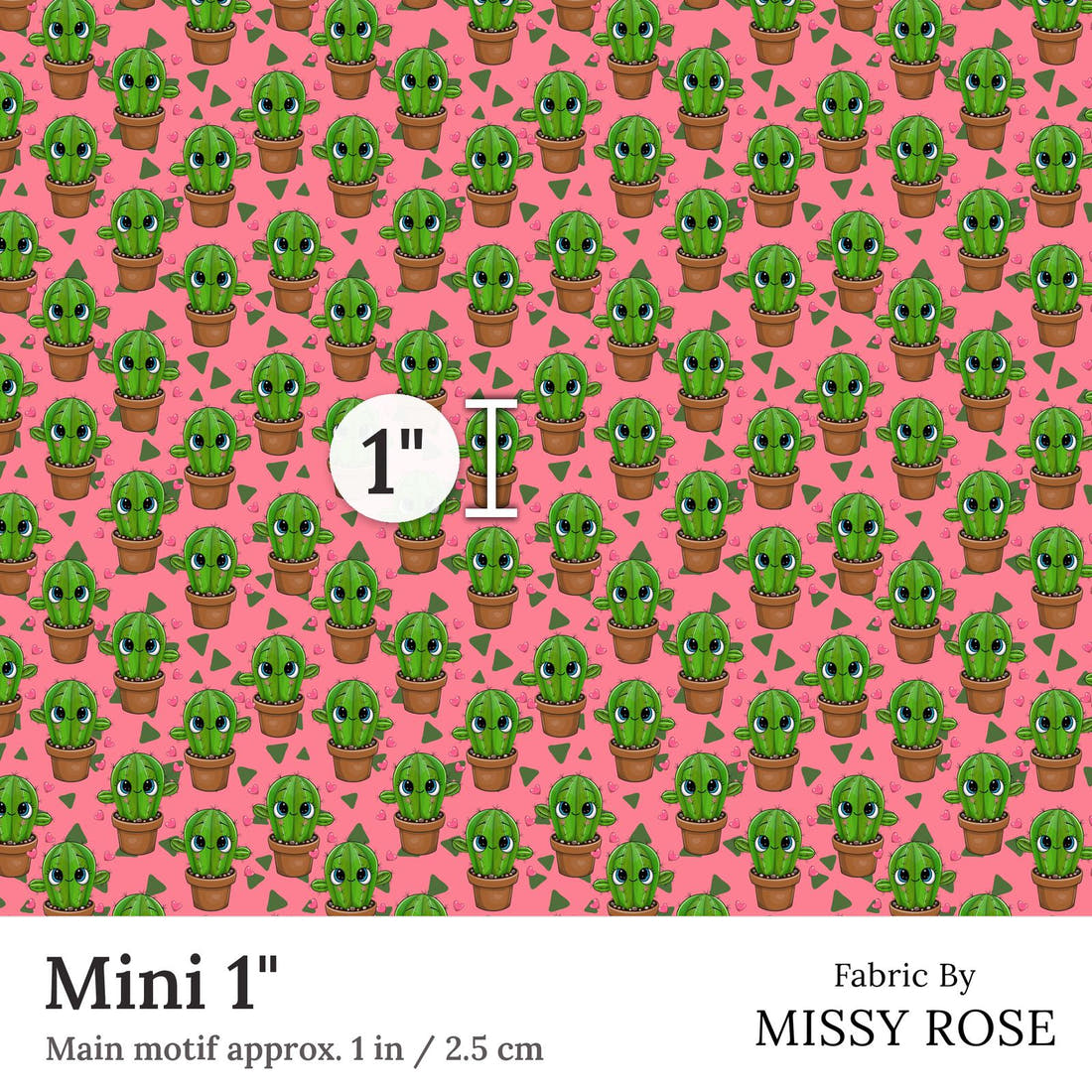 Design 142 Pink Cactus Fabric Mini 1 inch print scale guide | Fabric by Missy Rose