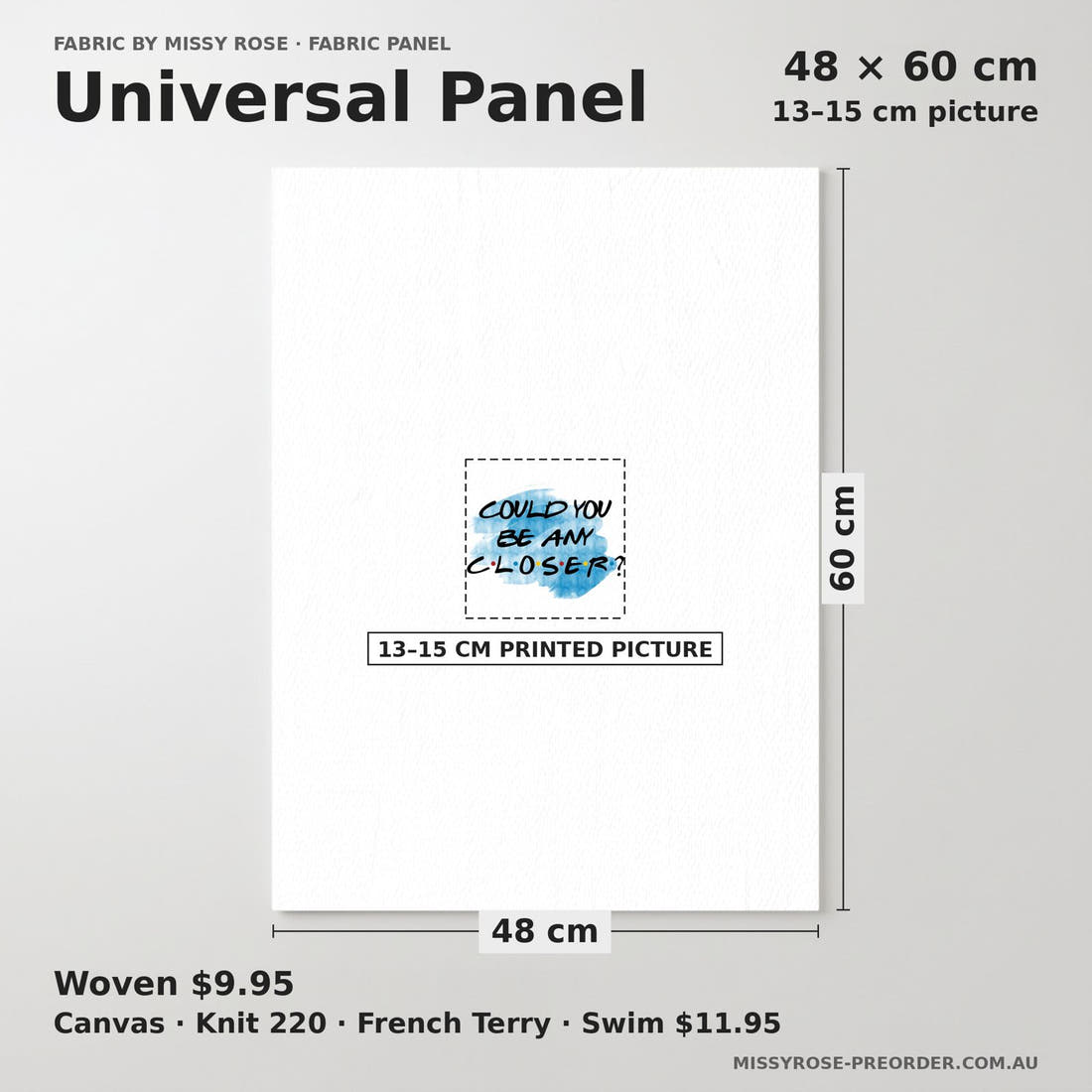 Design 148 Closer Panel universal panel sizing – 13–15 cm printed picture on 48 × 60 cm fabric | Fabric by Missy Rose