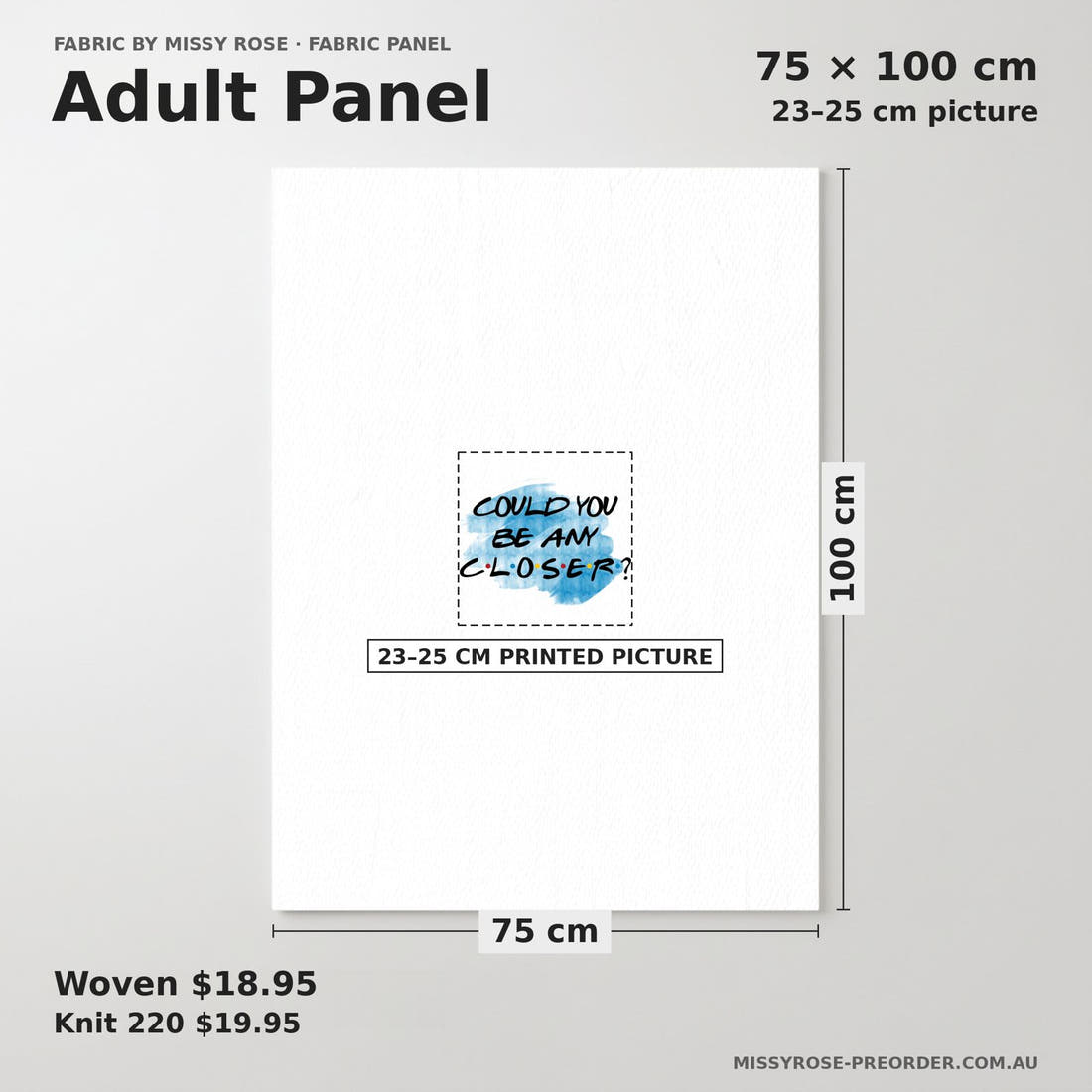 Design 148 Closer Panel adult panel sizing – 23–25 cm printed picture on 75 × 100 cm fabric | Fabric by Missy Rose