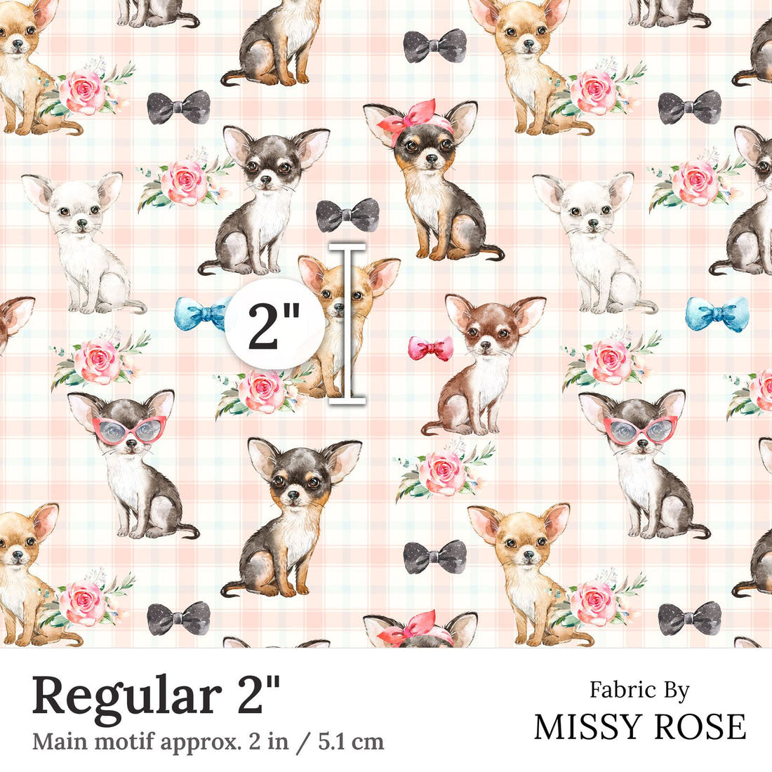 Design 158  Chihuahua Fabric Regular 2 inch print scale guide | Fabric by Missy Rose