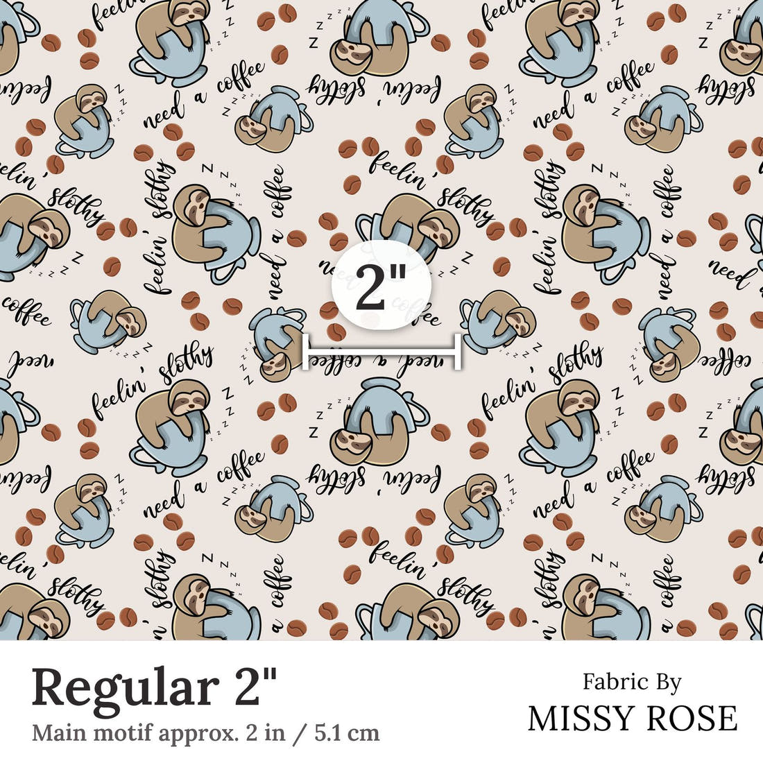Design 161 Sloth Fabric Regular 2 inch print scale guide | Fabric by Missy Rose