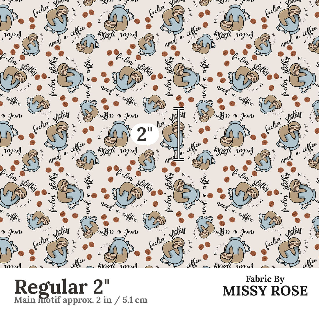 Design 161 Sloth Fabric Regular 2" - print scale | Fabric by Missy Rose