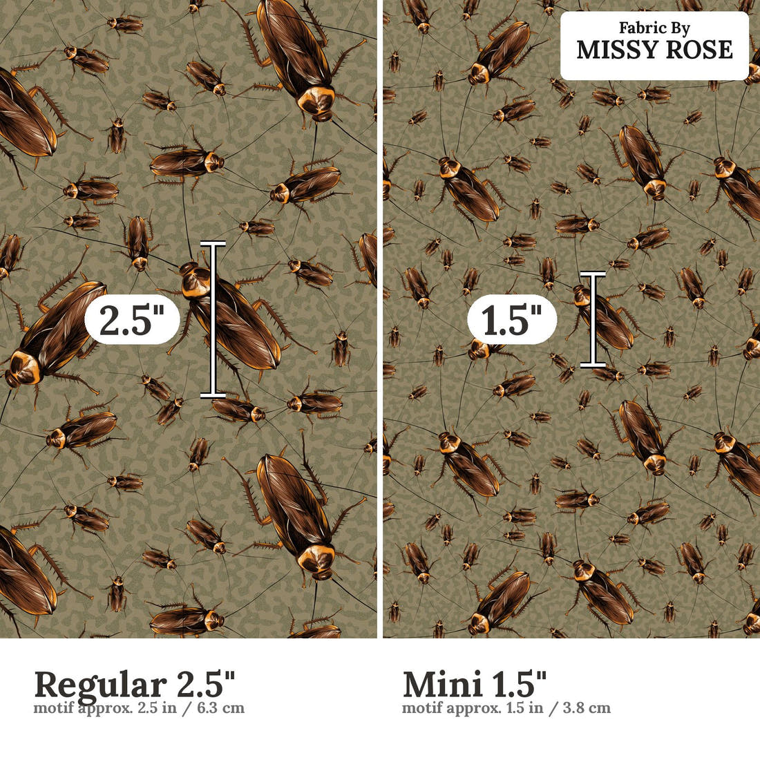Design 174 Cockroach Fabric size comparison - print scale | Fabric by Missy Rose