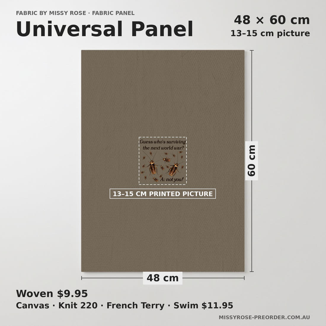 Design 174 Cockroach Panel universal panel sizing – 13–15 cm printed picture on 48 × 60 cm fabric | Fabric by Missy Rose
