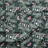 Design 18 - Garden Gangster Fabric