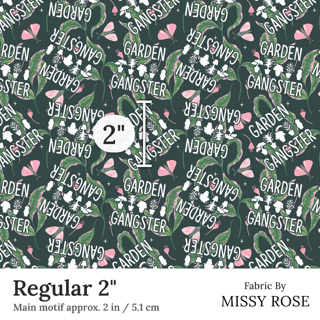 Design 18 Garden Gangster Fabric Regular 2 inch print scale guide | Fabric by Missy Rose