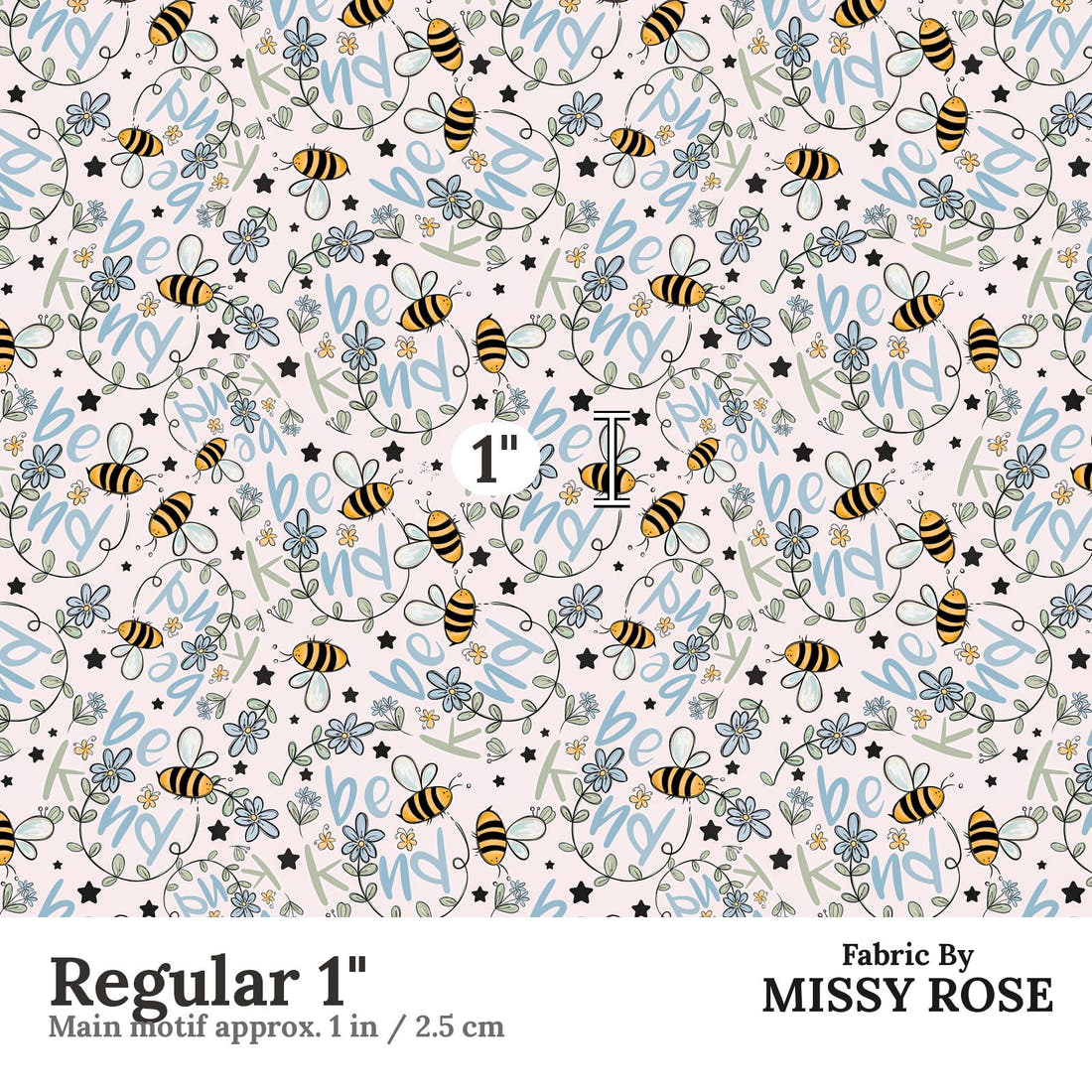 Design 188 Be Kind Fabric Regular 1" - print scale | Fabric by Missy Rose