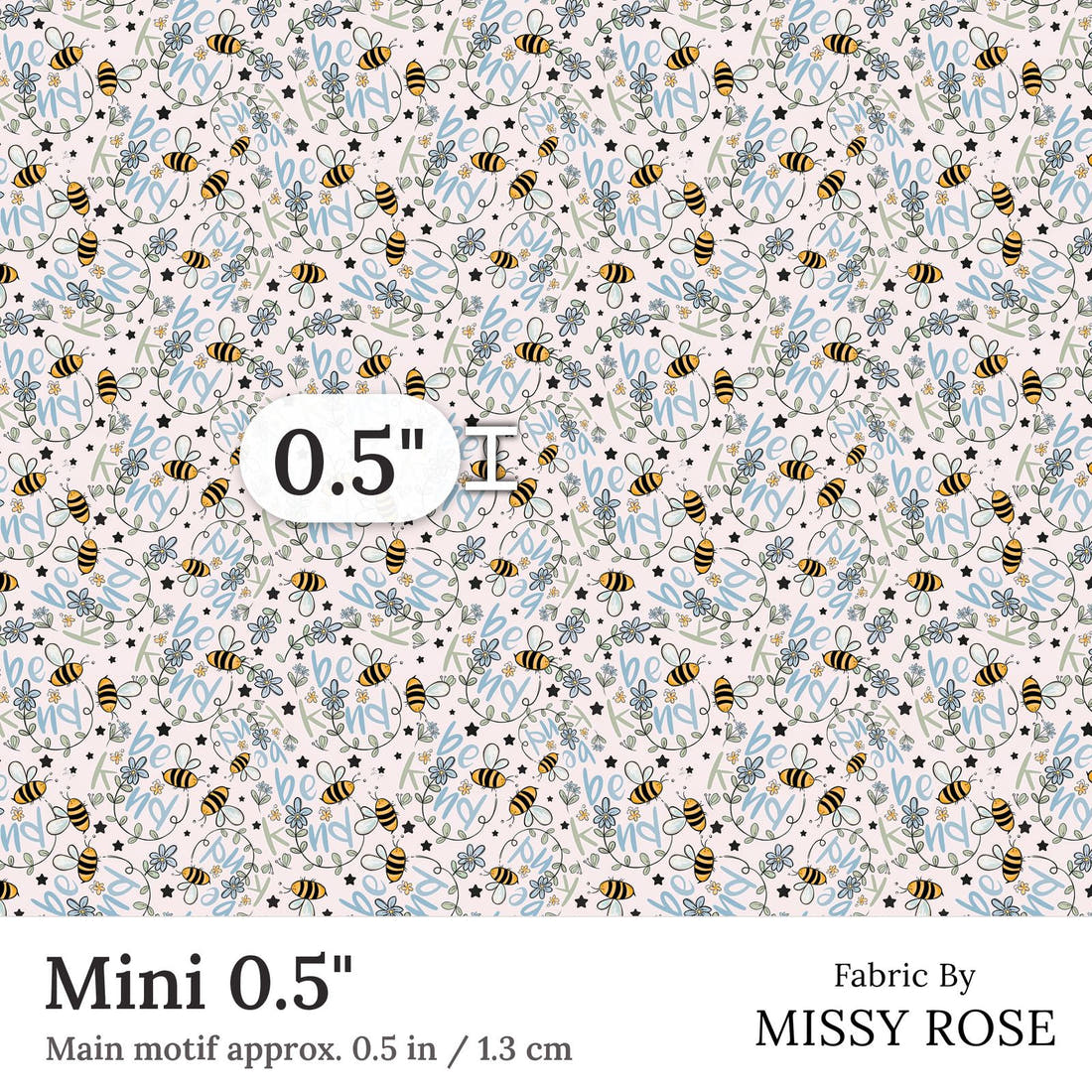Design 188 Be Kind Fabric Mini 0.5 inch print scale guide | Fabric by Missy Rose
