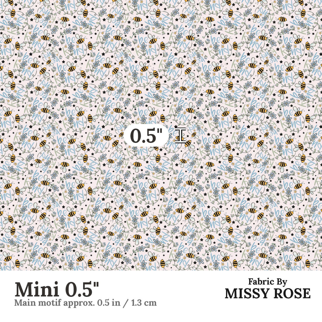 Design 188 Be Kind Fabric Mini 0.5" - print scale | Fabric by Missy Rose