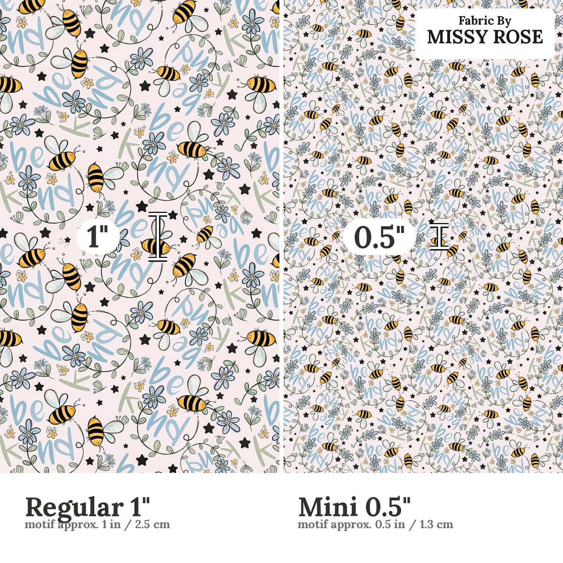 Design 188 Be Kind Fabric size comparison - print scale | Fabric by Missy Rose