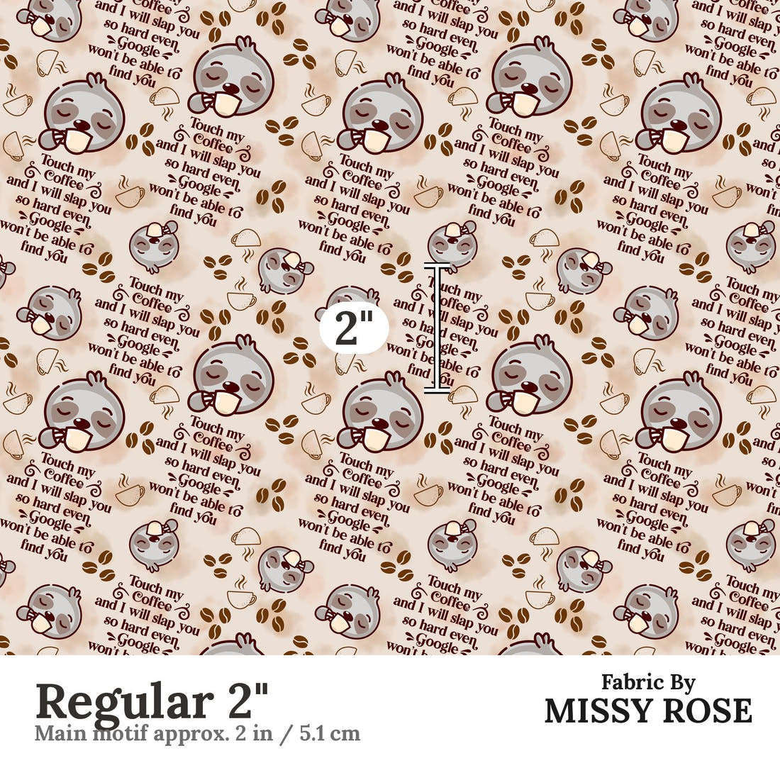 Design 191 Coffee Fabric Regular 2" - print scale | Fabric by Missy Rose
