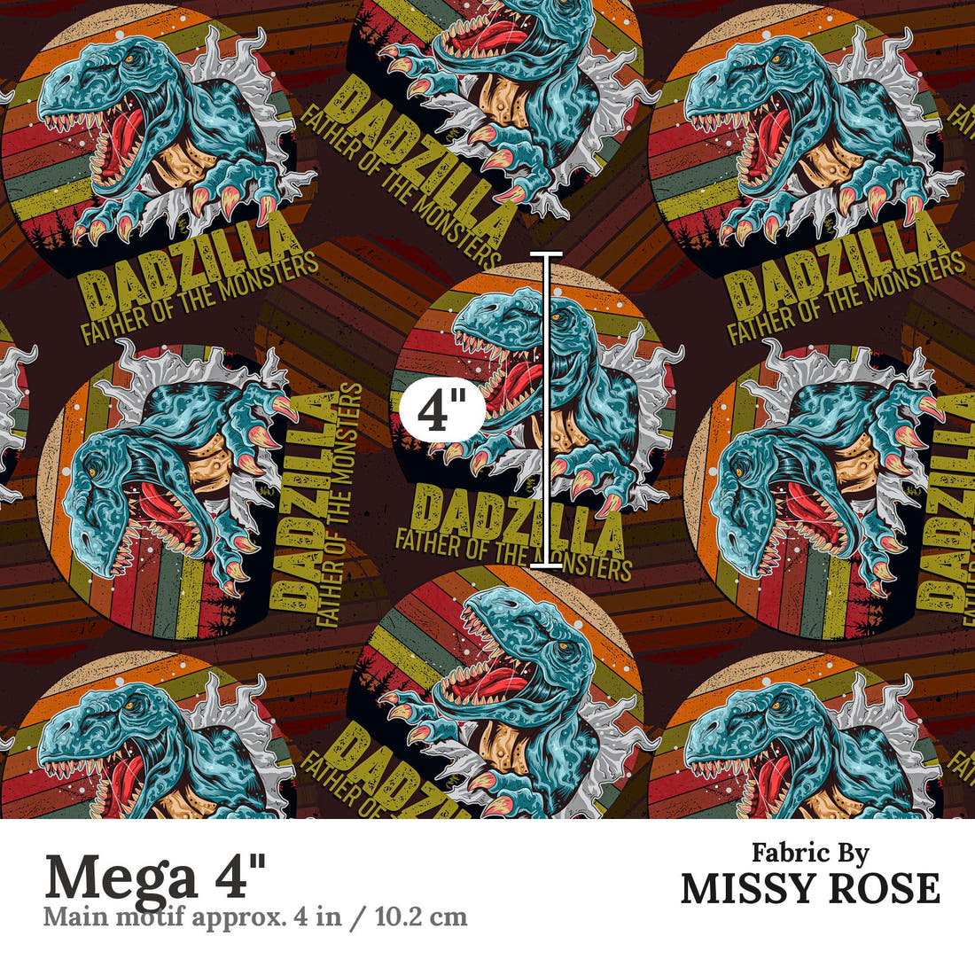 Design 195 Dadzilla Fabric Mega 4" - print scale | Fabric by Missy Rose