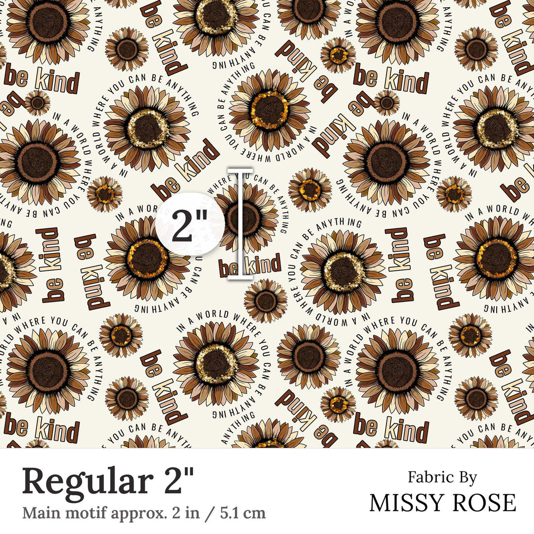 Design 23 Be Kind Fabric Regular 2 inch print scale guide | Fabric by Missy Rose