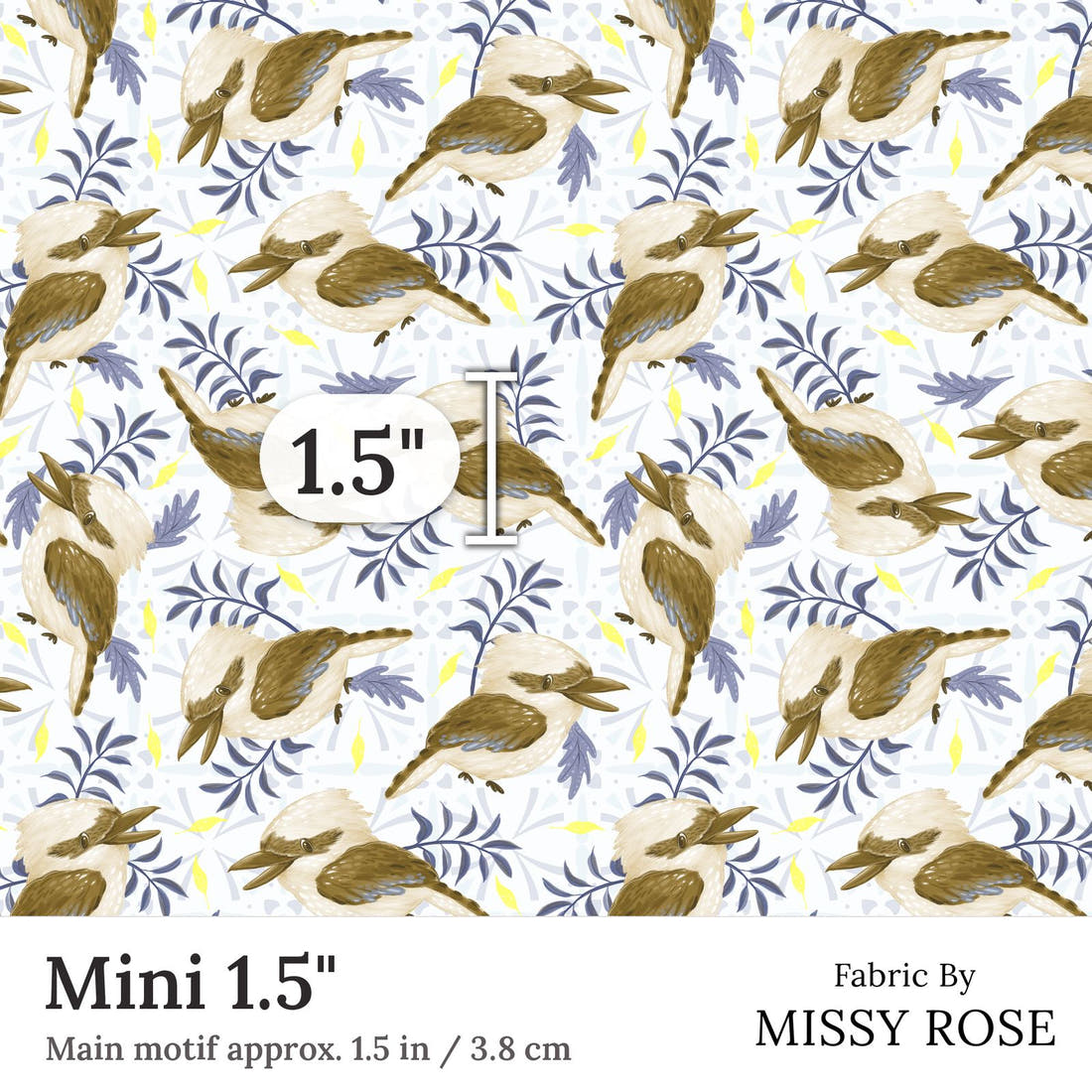 Design 261 Kookaburra Fabric Mini 1.5 inch print scale guide | Fabric by Missy Rose