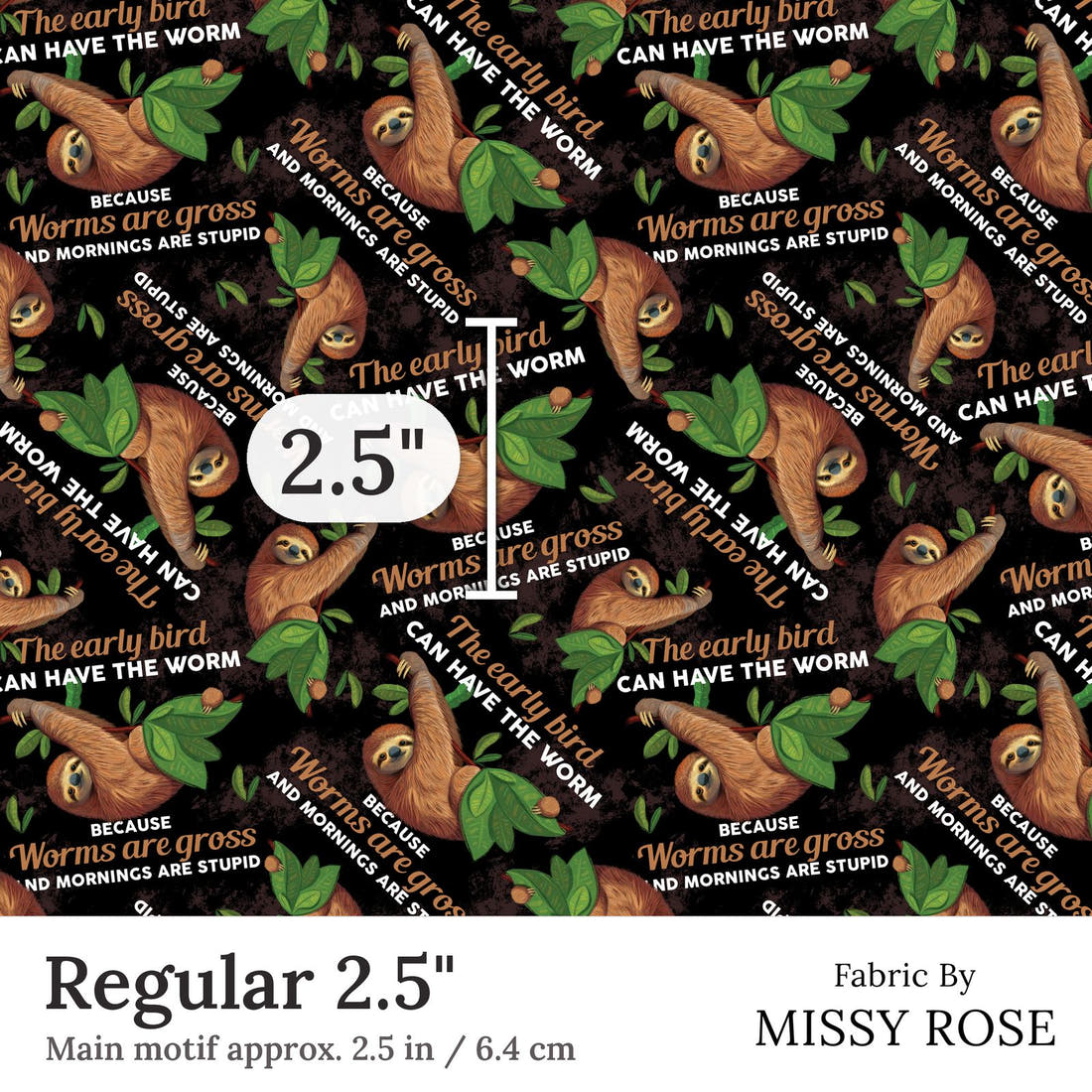 Design 269 Sloth Fabric Regular 2.5 inch print scale guide | Fabric by Missy Rose