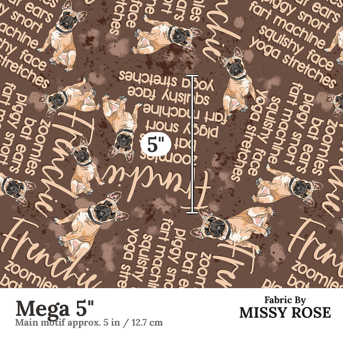 Design 296 Frenchie Fabric Mega 5" - print scale | Fabric by Missy Rose