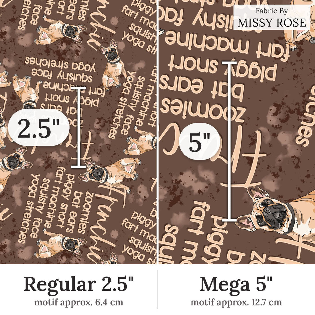 Design 296 Frenchie Fabric Regular 2.5 inch vs Mega 5 inch print scale side by side | Fabric by Missy Rose