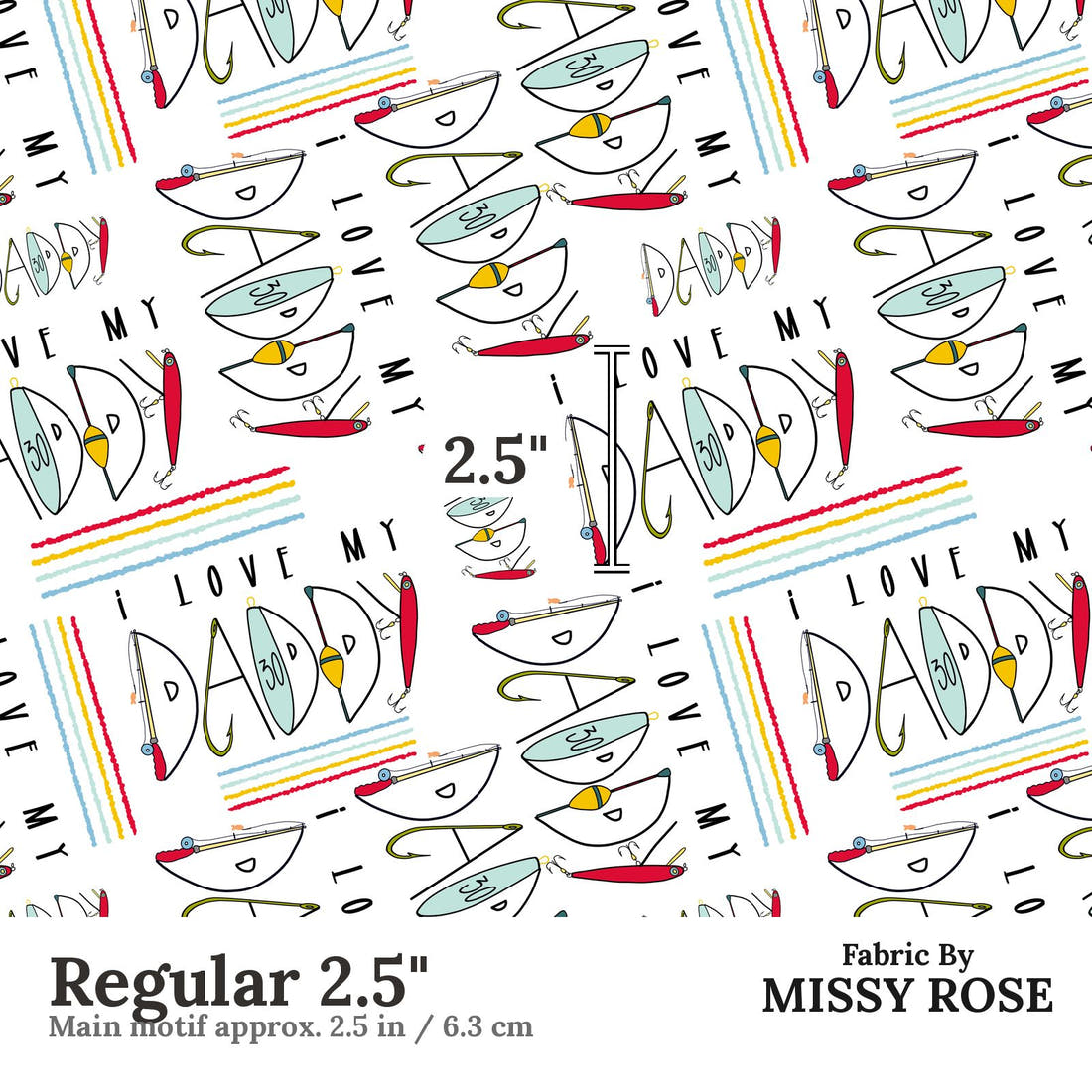 Design 302 Daddy Fabric Regular 2.5" - print scale | Fabric by Missy Rose