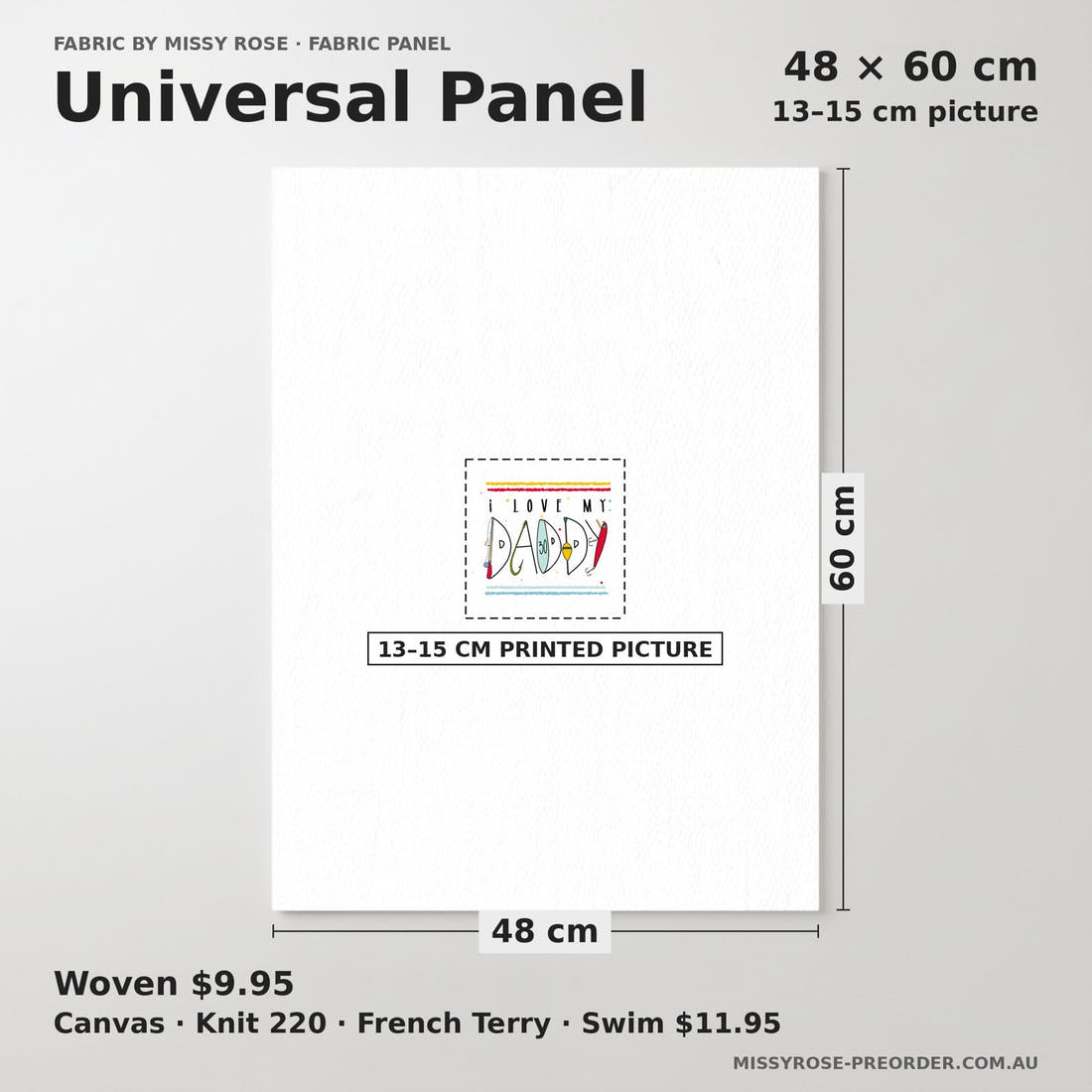 Design 302 Daddy Panel universal panel sizing – 13–15 cm printed picture on 48 × 60 cm fabric | Fabric by Missy Rose