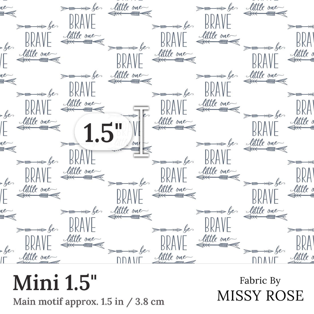 Design 315 Be Brave Fabric Mini 1.5 inch print scale guide | Fabric by Missy Rose