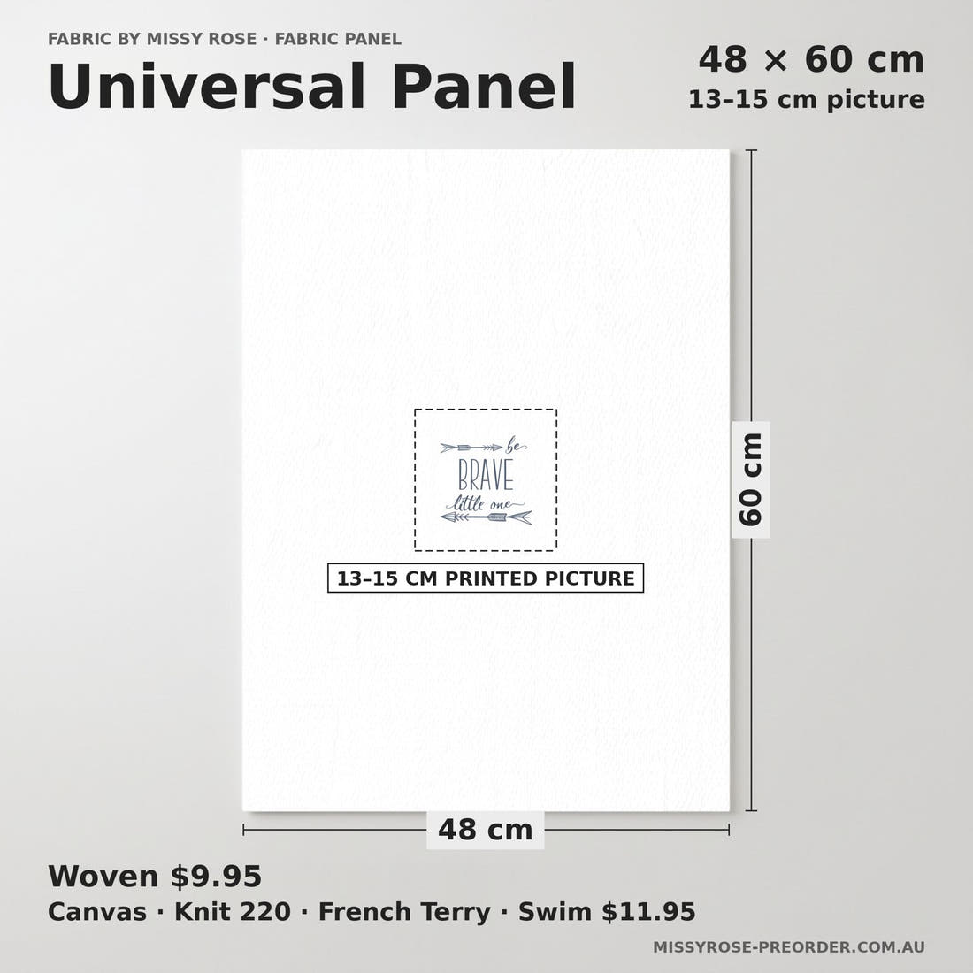 Design 315 Be Brave Panel universal panel sizing – 13–15 cm printed picture on 48 × 60 cm fabric | Fabric by Missy Rose