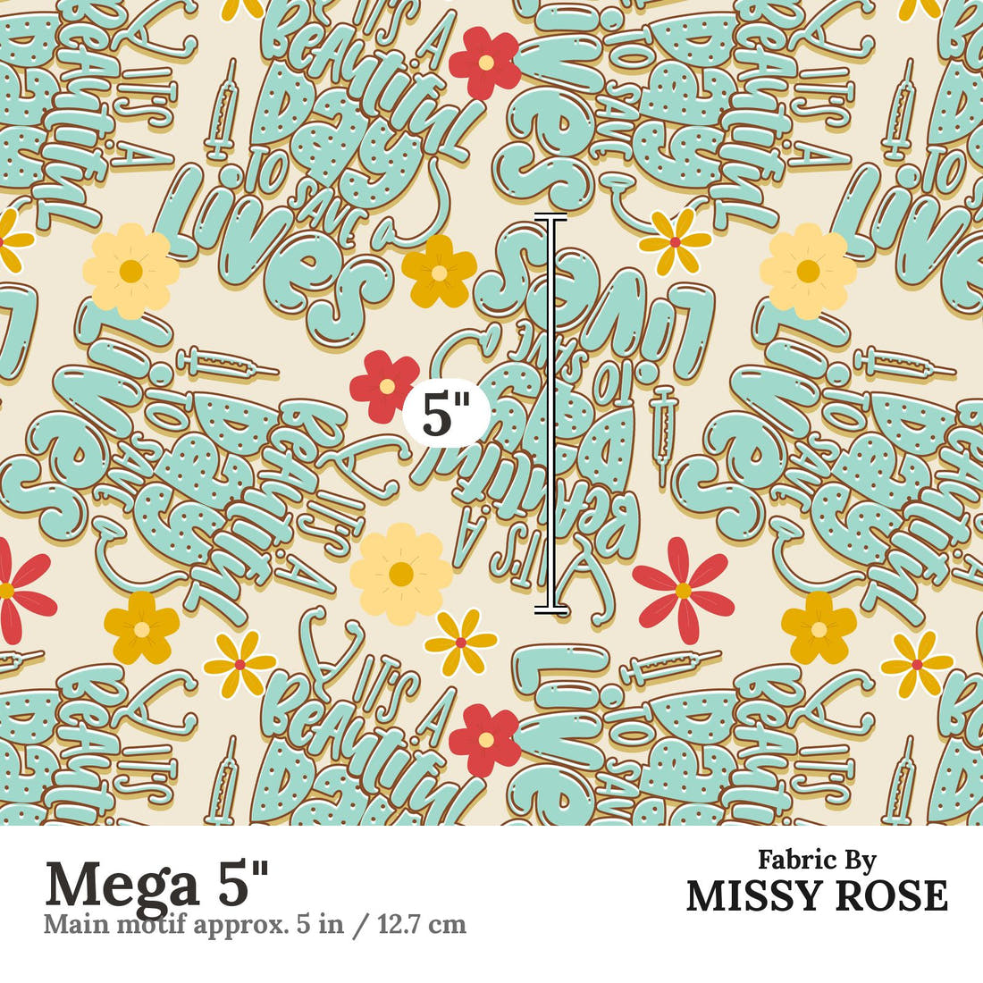 Design 317 Save Lives Fabric Mega 5" - print scale | Fabric by Missy Rose