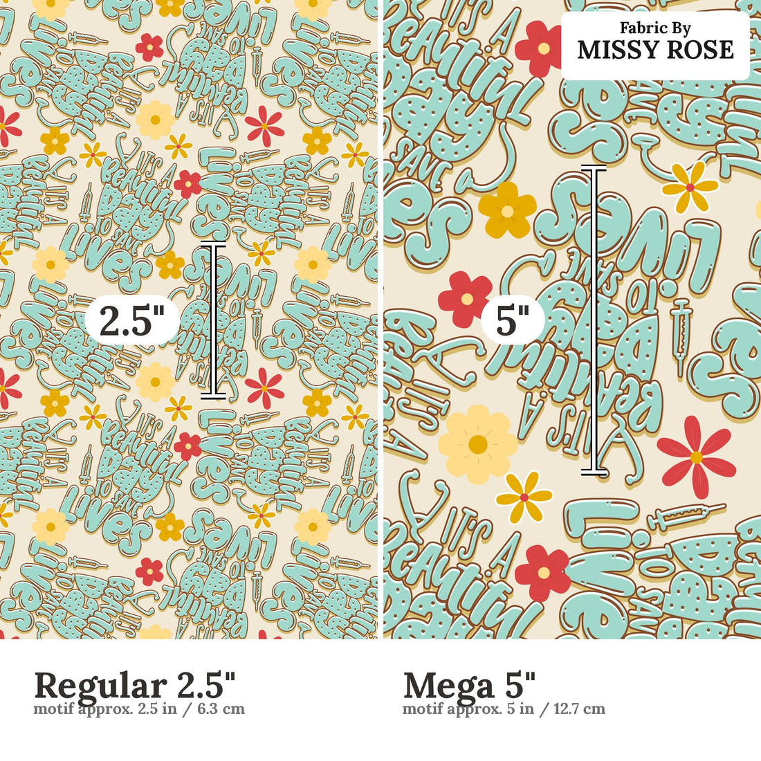Design 317 Save Lives Fabric size comparison - print scale | Fabric by Missy Rose