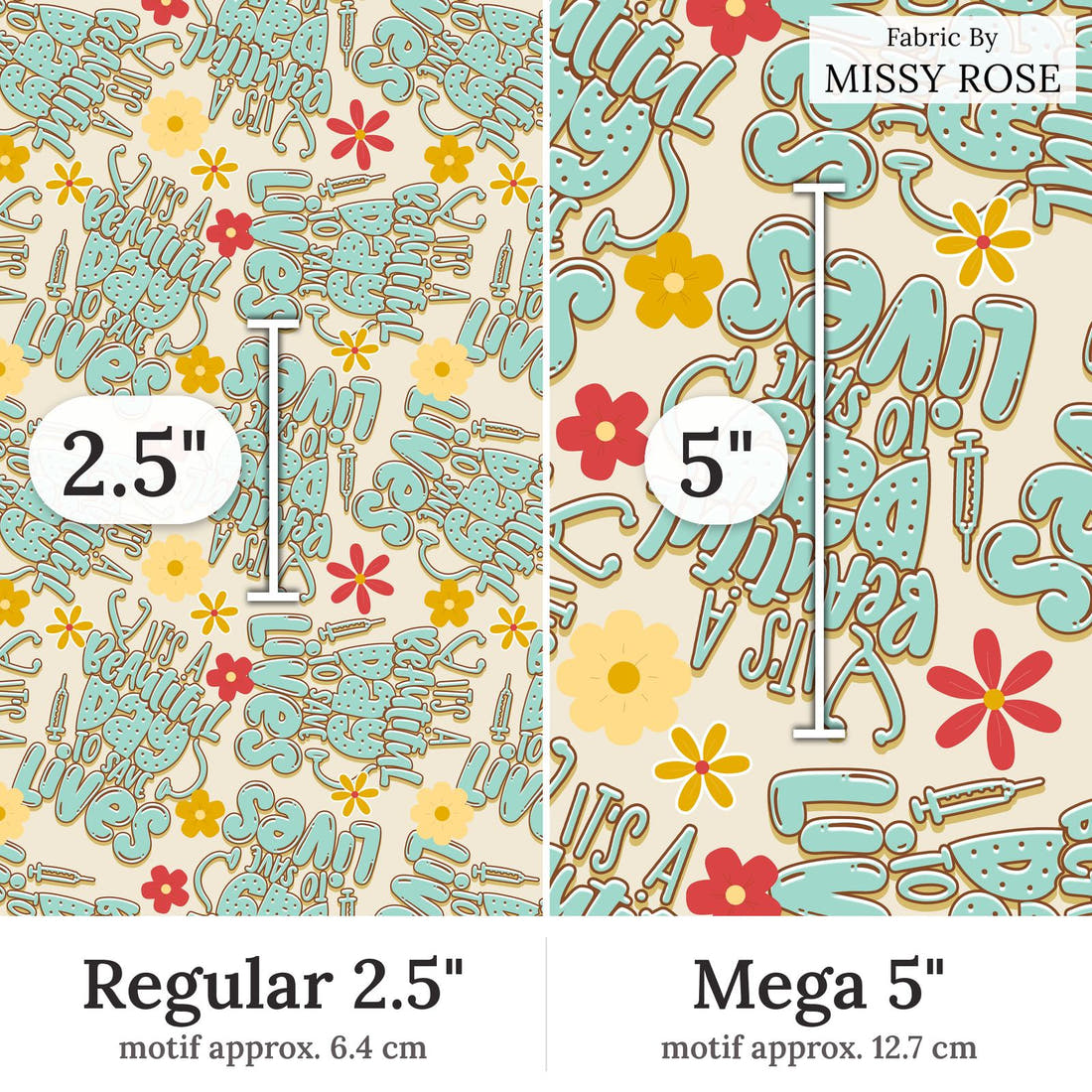 Design 317 Save Lives Fabric Regular 2.5 inch vs Mega 5 inch print scale side by side | Fabric by Missy Rose