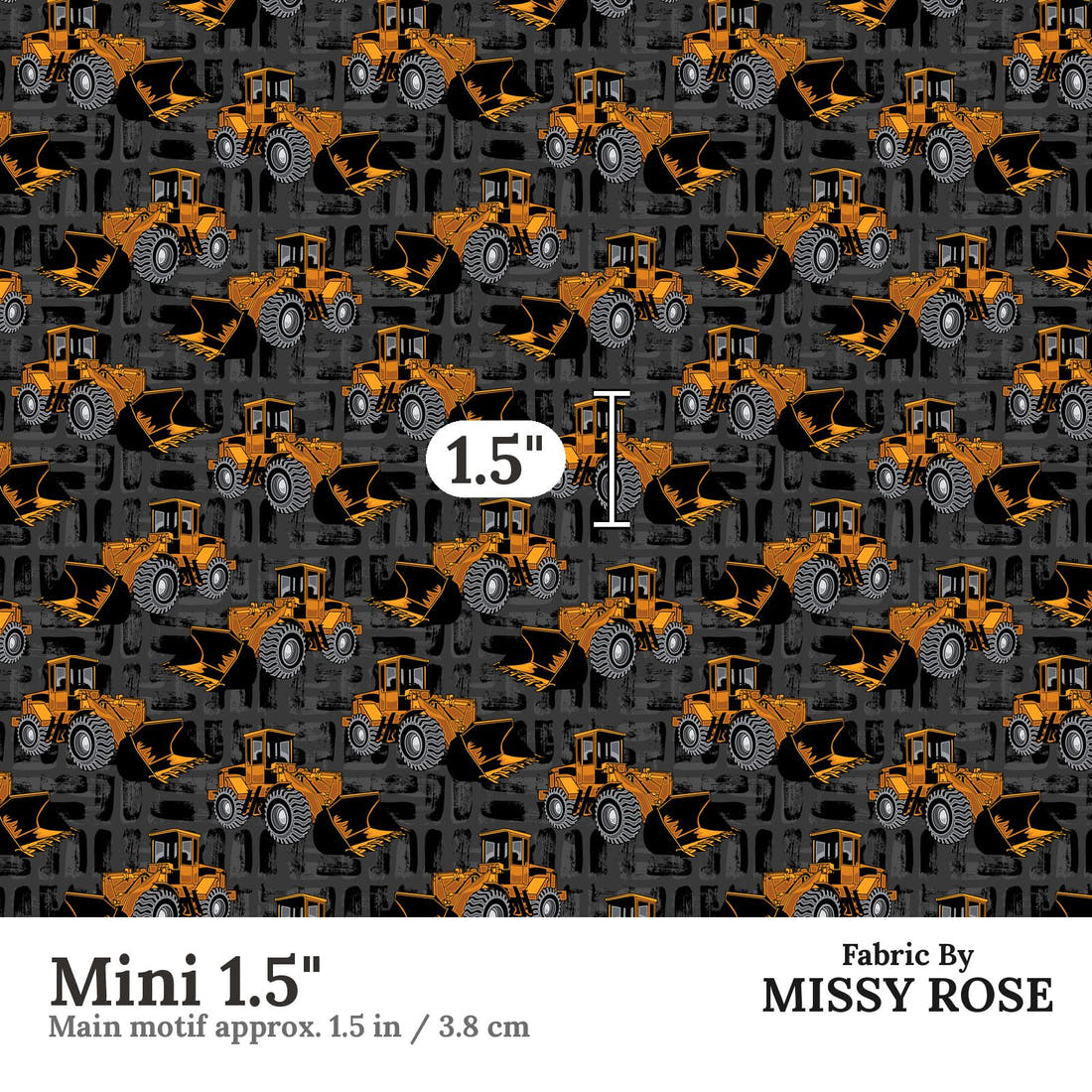 Design 321 Bulldozer Fabric Mini 1.5" - print scale | Fabric by Missy Rose