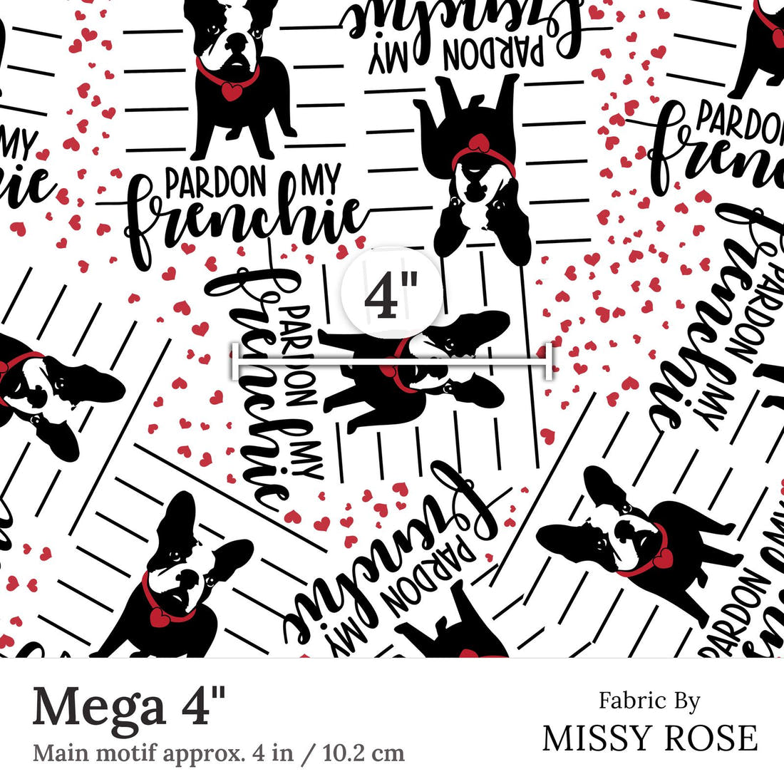 Design 335 Frenchie Heart Fabric Mega 4 inch print scale guide | Fabric by Missy Rose