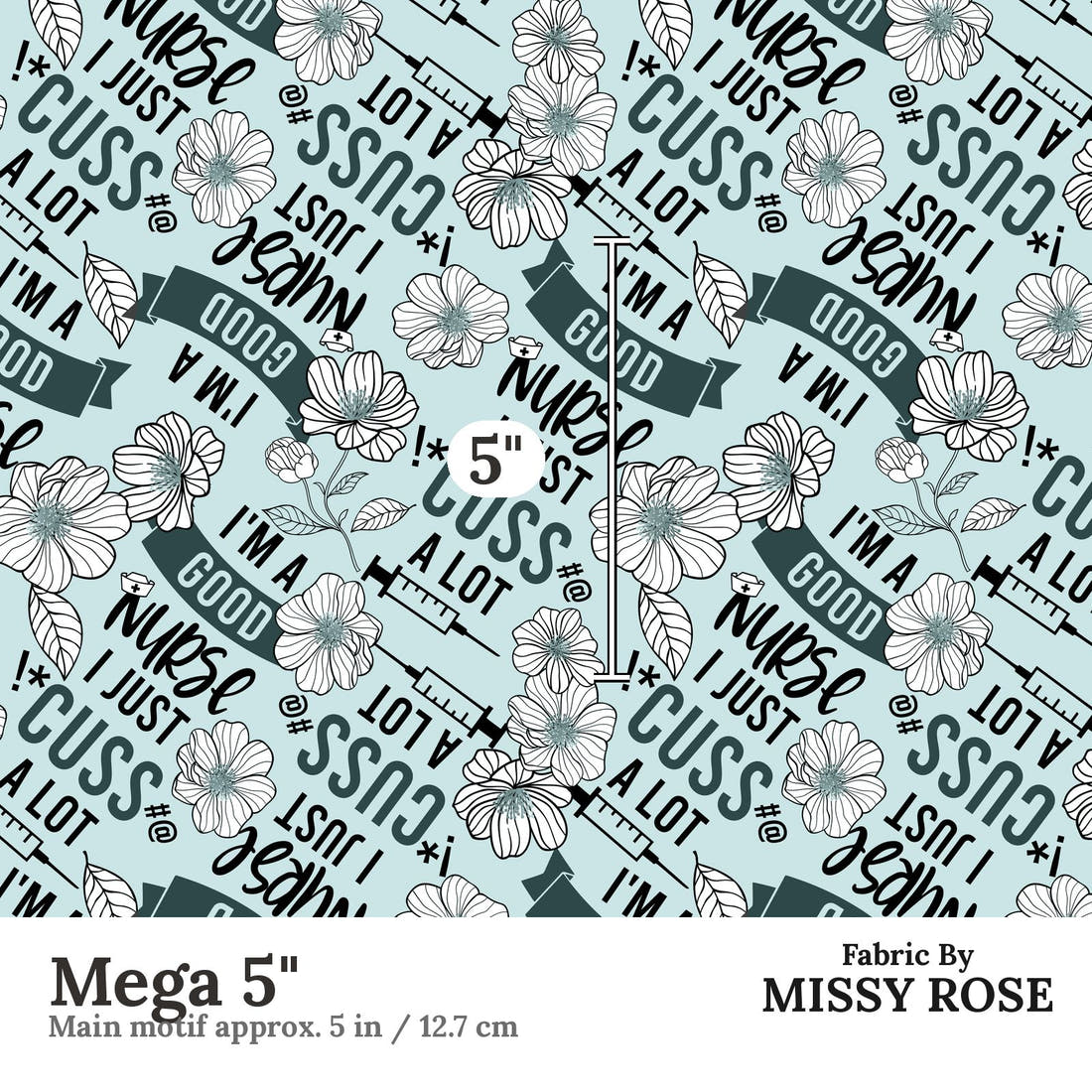 Design 338 Good Nurse Fabric Mega 5" - print scale | Fabric by Missy Rose