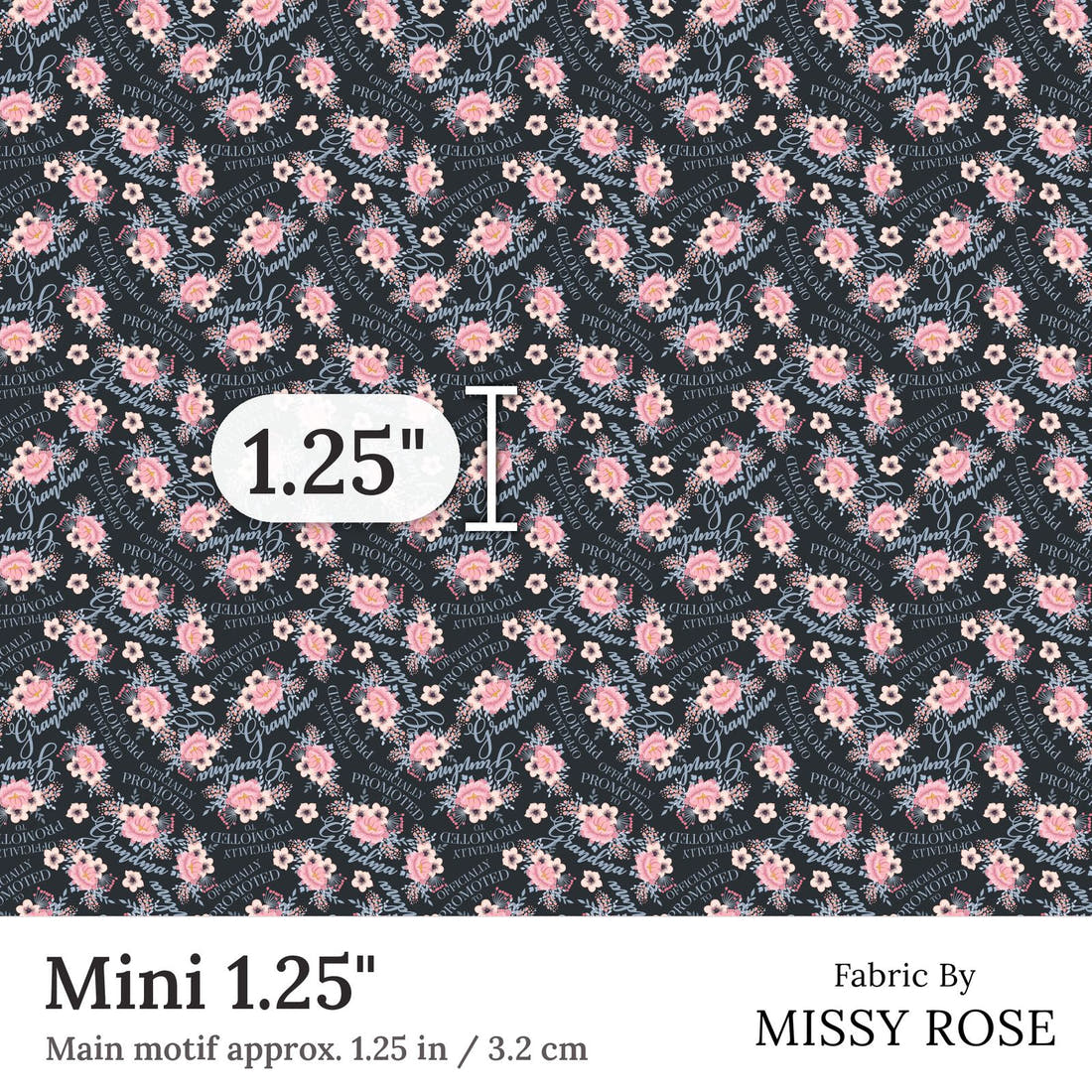 Design 339 Grandma Fabric Mini 1.25 inch print scale guide | Fabric by Missy Rose