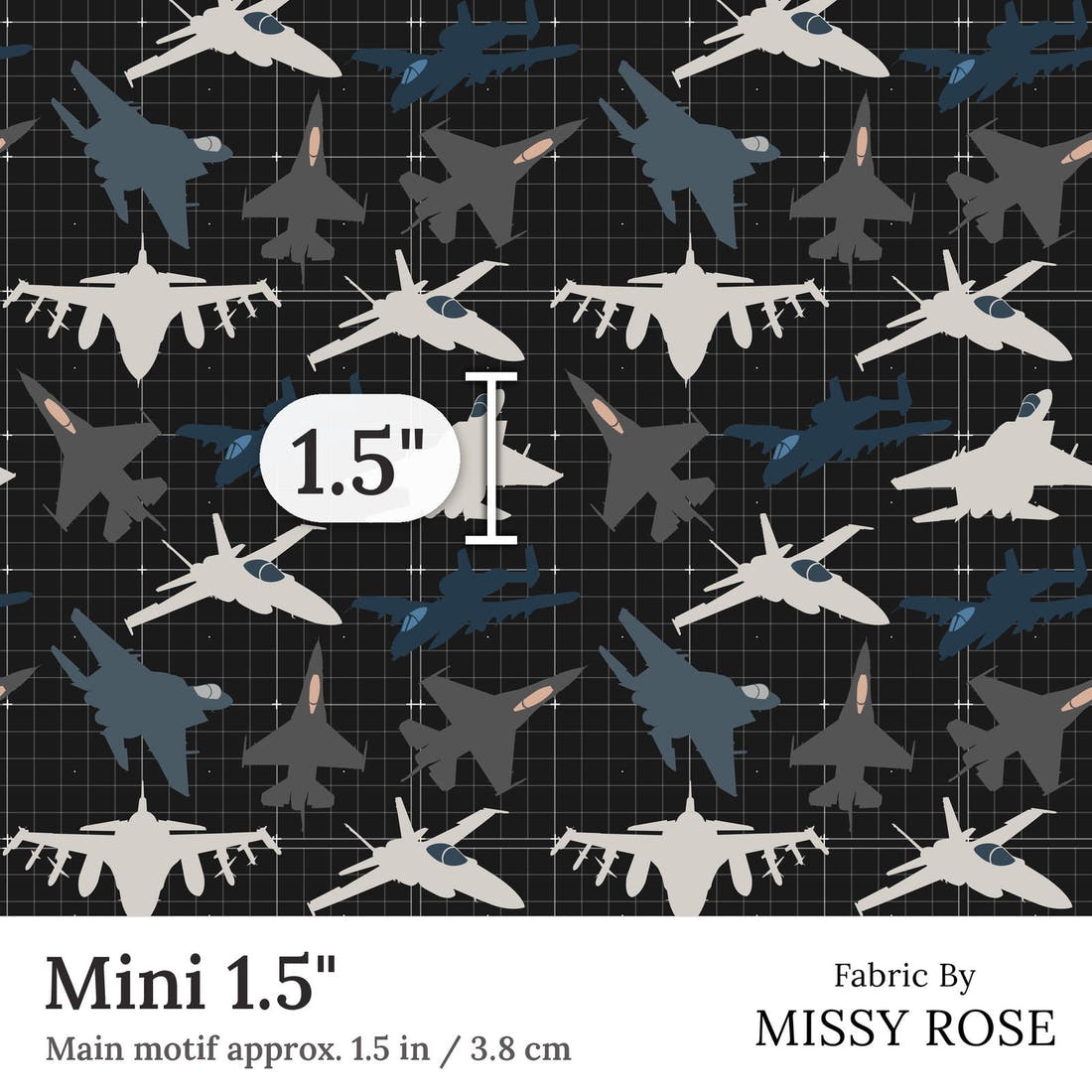 Design 350 Fighter Jet Fabric Mini 1.5 inch print scale guide | Fabric by Missy Rose