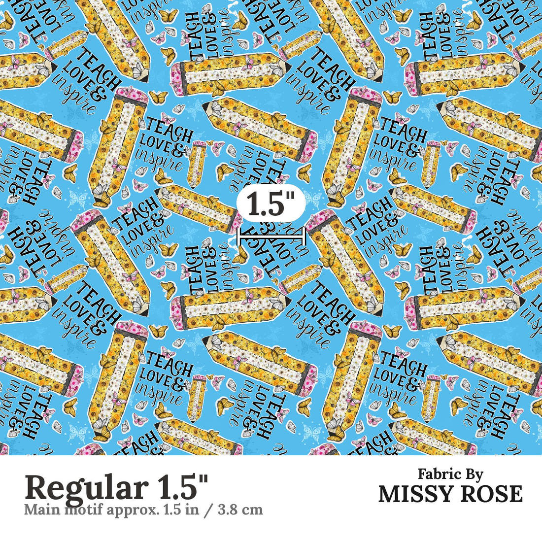 Design 36 Teacher Fabric Regular 1.5" - print scale | Fabric by Missy Rose