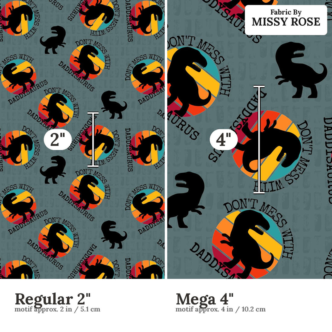 Design 39 Daddysaurus Fabric size comparison - print scale | Fabric by Missy Rose