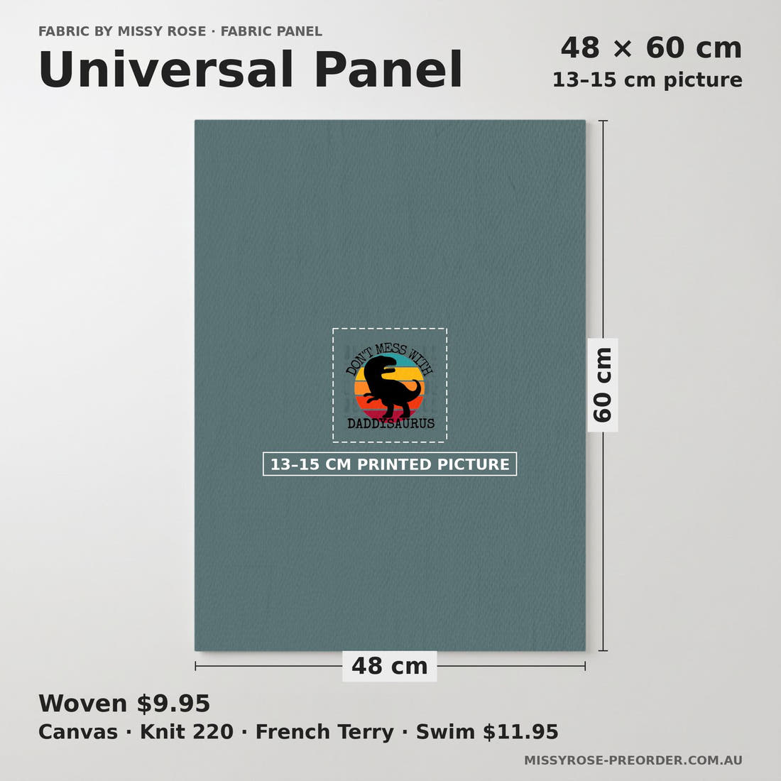 Design 39 Daddysaurus Panel universal panel sizing – 13–15 cm printed picture on 48 × 60 cm fabric | Fabric by Missy Rose