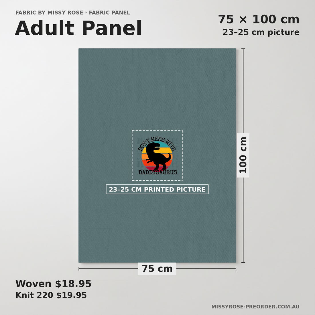 Design 39 Daddysaurus Panel adult panel sizing – 23–25 cm printed picture on 75 × 100 cm fabric | Fabric by Missy Rose