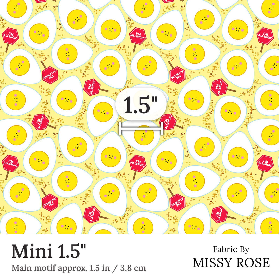 Design 405 Eggs Allergy Fabric Mini 1.5 inch print scale guide | Fabric by Missy Rose